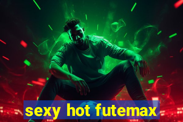 sexy hot futemax